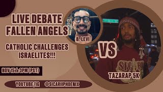 LIVE DEBATE FALLEN ANGELS CATHOLIC CHALLENGES ISRAELITES [upl. by Iharas]