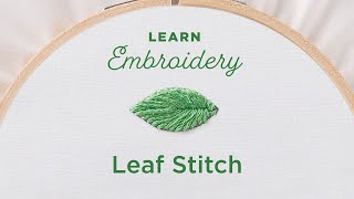 Embroidery 101 How to Embroider a Leaf Stitch [upl. by Trub178]