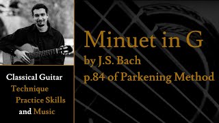 Minuet in G by Johann Sebastian Bach  p84 of Christopher Parkening Classical Guitar Method Vol1 [upl. by Rubbico]