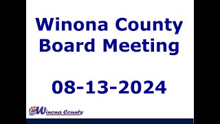 Winona County Board Meeting and Committee of the Board  August 13 2024 [upl. by Yantruoc679]