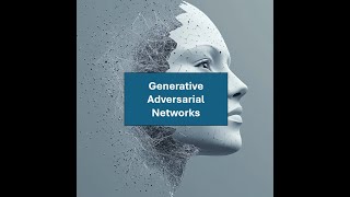 Generative Adversarial Networks GAN [upl. by Derby275]