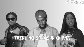 Top 20 Trending Songs In Ghana May 2024 [upl. by Helenka678]