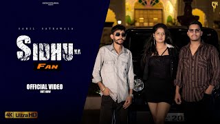 Sidhu ka Fan Official Video by Sahil Satrawala Simran Mankani I B Happie New Haryanvi Song [upl. by Raouf345]