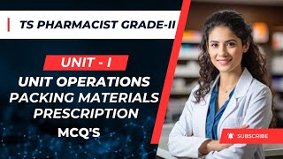 TS PHARMACIST GRADEII  Unit  I Unit Operations Prescription amp Packing Materials Mcqs tgpsc [upl. by Nerwal]