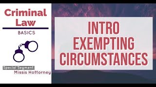 Intro  EXEMPTING CIRCUMSTANCES Criminal Law Discussion [upl. by Ise]