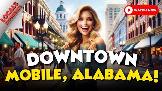 Mobile Alabama Unveiling the Heart of Downtown Mobile [upl. by Spike]