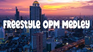 Freestyle OPM Medley  Lyrics  BEAUTIFUL OPM LOVE SONGS OF ALL TIME ❤️ [upl. by Shepley]