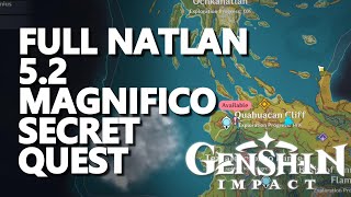 Full Natlan 52 Magnifico Secret Quest Genshin Impact [upl. by Nylirehs744]