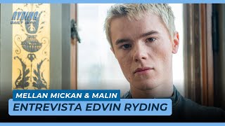 Entrevista Edvin Ryding  Mellan Mickan amp Malin Podcast [upl. by Dalenna]