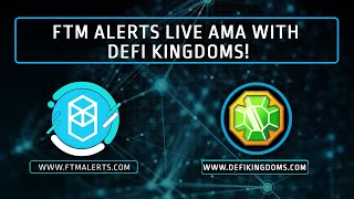 FTM Alerts Live AMA with Defi Kingdoms [upl. by Nnylrac]