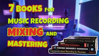 7 Best Books for Music Recording Mixing amp Mastering  musicvideo mixing [upl. by Haik]