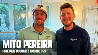 MITO PEREIRA  FORE PLAY EPISODE 653 [upl. by Imugem]