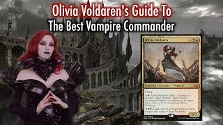 MTG  Olivia Voldarens Guide To The Best Vampire Commander for Magic The Gathering [upl. by Eihpos531]