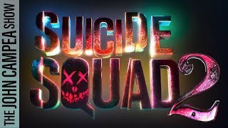 Suicide Squad 2 Faces More Delays  The John Campea Show [upl. by Mahmoud]