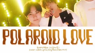 ENHYPEN  Polaroid Love Color Coded Lyrics  Live Performance [upl. by Anahs]