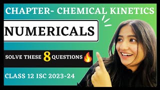 Numericals  Chemical Kinetics  Class 12  Boards 202324  ISCCBSE  Tapur Omar isc boards [upl. by Ramak]