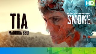 Tia Barak by Mandira Bedi  SMOKE  An Eros Now Original Series  All Episodes Streaming Now [upl. by Nnylaehs]