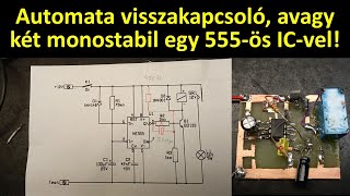 Automata visszakapcsoló avagy két monostabil egy 555ös ICvel [upl. by Karlan531]