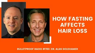 How Fasting Affects Hair Loss  Dr Alan Goldhamer  Dave Asprey [upl. by Bunce]