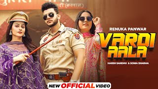 Vardi Aala Official Video  Renuka Panwar  Harsh Sandhu  Sonia Sharma  Latest Haryanvi Songs [upl. by Ahsim]