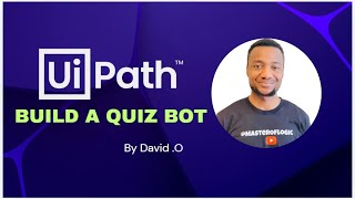 4 Build A UiPath Quiz Bot GetPlayerRequest Workflow  Retrieving values from a Uipath Form [upl. by Ellennod]