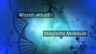 Wissen aktuell  Magische Moleküle  Doku [upl. by Schmitz]