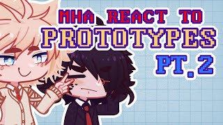 MHA react to their Prototypes  Gogoyami amp Bkdk  23  GL2 [upl. by Downs583]