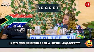 SIKHIPHA IZIMFIHLO  Umfazi wami ngimfanisa nenja 🦮 Pitbull uqobolwayo  S2EP96 [upl. by Moir]