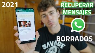 Cómo RECUPERAR MENSAJES y CONVERSACIONES BORRADAS de WHATSAPP 2021  Tutorial Explicado [upl. by Swamy]