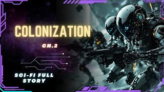 Science Fiction Audiobook  Colonization  Ch3  Full Audiobook [upl. by Amelina]