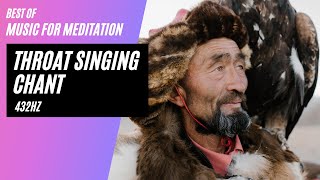 POWERFUL Mongolian  Tuvan THROAT SINGING Chant  432Hz [upl. by Anit]