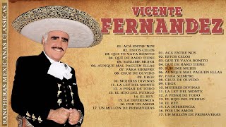 VICENTE FERNANDEZ MEJORES CANCIONES  VICENTE FERNANDEZ 20 GRANDES ÉXITOS MIX [upl. by Ynohtnacram]