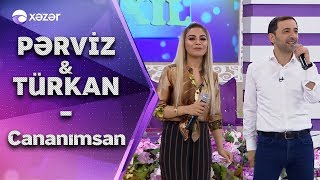 Pərviz Bülbülə amp Türkan Vəlizadə  Cananımsan [upl. by Simonne]