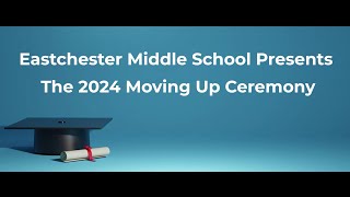 The 2024 Eastchester Middle School Moving Up Ceremony [upl. by Jempty]