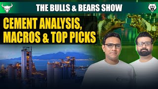 Cement Analysis Macros and Top Picks  BampBShowEp8 BullsandBearsShow CementSector Macros [upl. by Landes]