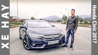 Đánh giá xe Honda Civic thế hệ mới 2017 tại Việt Nam XEHAYVN 4k [upl. by Uzzi]