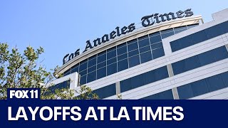 Massive layoffs hit LA Times [upl. by Chavez456]