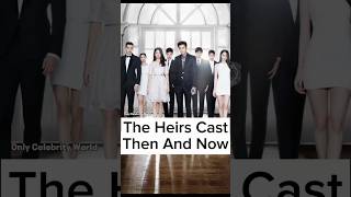 The Heirs Cast Then And Now theheirs leeminho parkshinhye kdrama [upl. by Symer745]