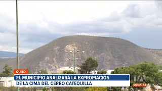 Autoridades en Quito expropiarán el Cerro Catequilla para preservar el lugar arqueológico [upl. by Blumenfeld]