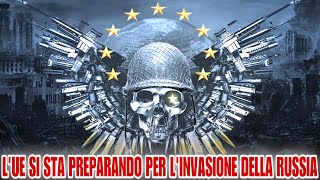 L’UE si sta preparando per l’invasione della Russia [upl. by Eram]