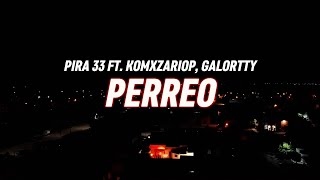 PERREo  Pira33 ft Komxzario Galortty Hola me despido [upl. by Dnomsed]