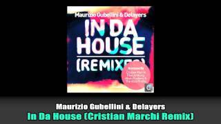 Maurizio Gubellini amp Delayers  In Da House Cristian Marchi Remix [upl. by Anstice]