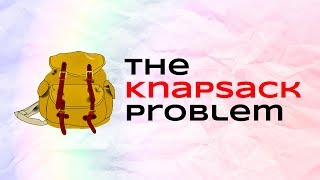 The Knapsack Problem [upl. by Laenahtan]