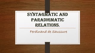 Syntagmatic and Paradigmatic Relations [upl. by Aneetak]