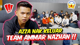 AZZA NAK KELUAR TEAM AMMAR NAZHAN   APA SEBAB KALINI [upl. by Navinod]