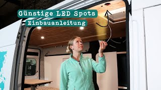 LED Spots im Campervan  Einbau der 12V Leuchten im Detail erklärt  Kastenwagen Ausbau Vlog Teil 3 [upl. by Llenram]