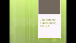 Déploiement dapplication par GPO sous Windows Serveur [upl. by Rufford870]