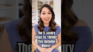 The Top 5 Luxury Bags To Avoid This Autumn Winter [upl. by Teressa703]