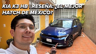 KIA K3 Hatchback  Review ¿de verdad es el mejor hatch subcompacto de México [upl. by Ecirpak]