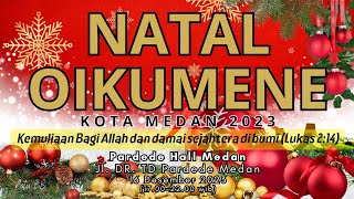 NATAL OIKUMENE KOTA MEDAN 2023 [upl. by Hoi]